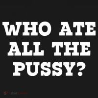 Who Ate All The Pussy Funny Ornament thumb 1