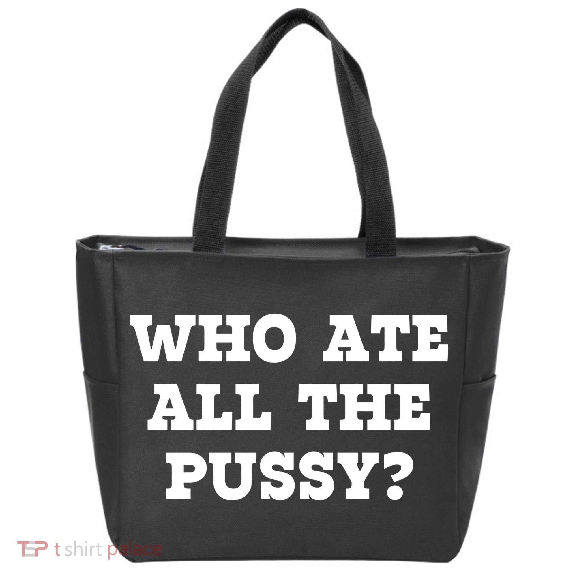 Who Ate All The Pussy Funny Tote Bag