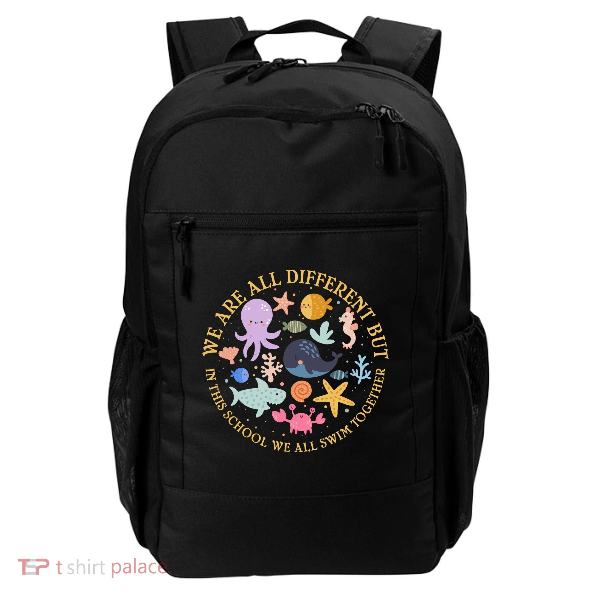 We Are All Different But In This School We All Swim Together Backpack