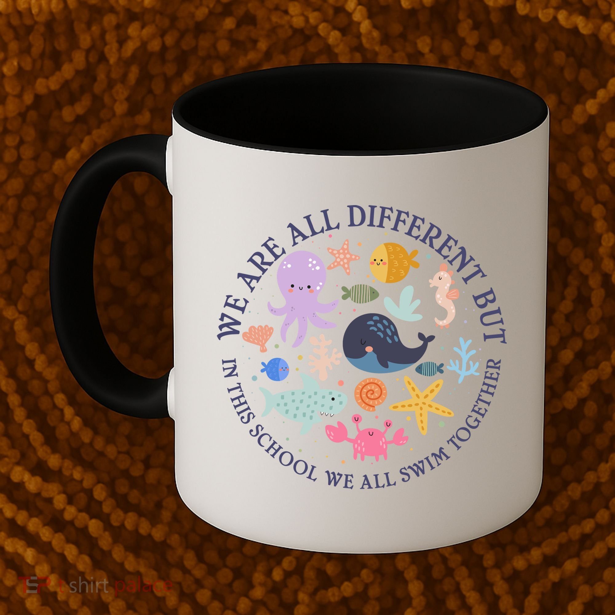 We Are All Different But In This School We All Swim Together Coffee Mug