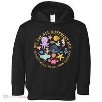 We Are All Different But In This School We All Swim Together Toddler Hoodie thumb 0