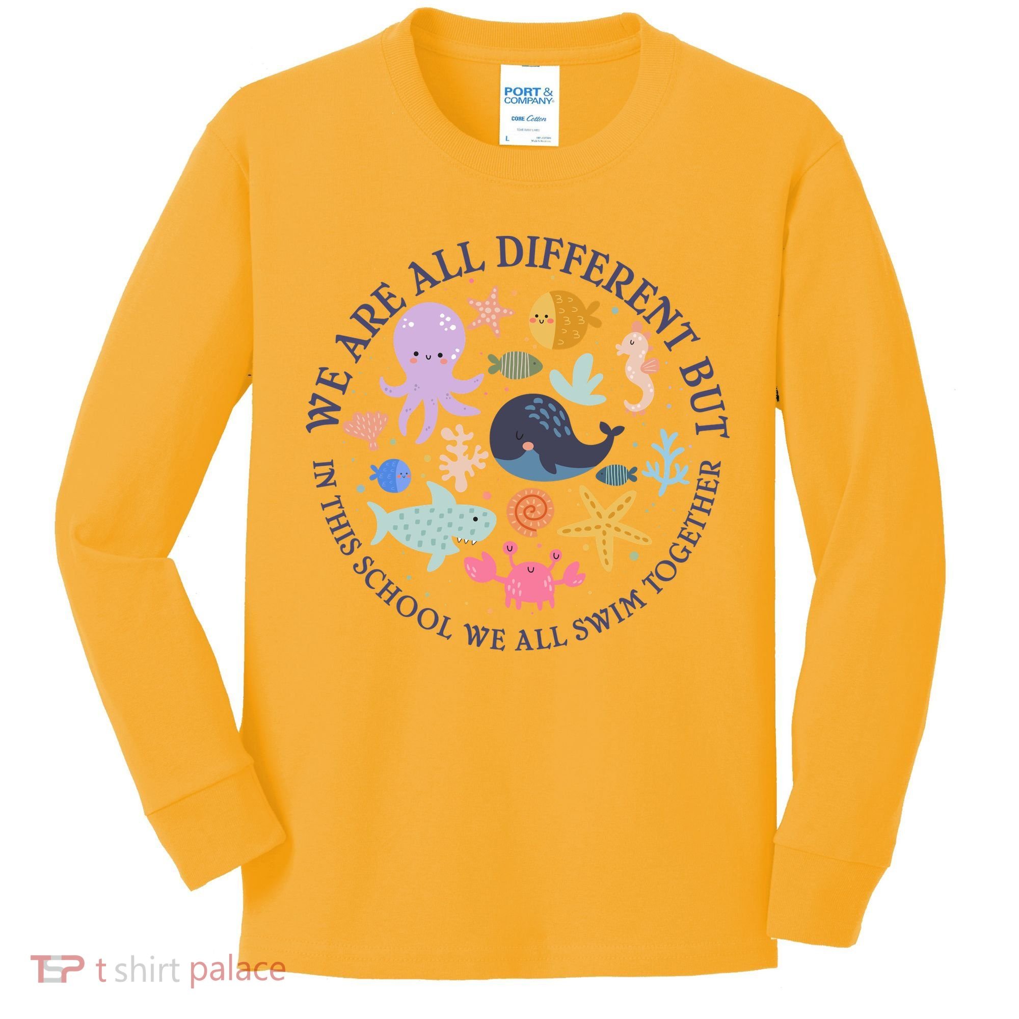 We Are All Different But In This School We All Swim Together Kids Long Sleeve Shirt