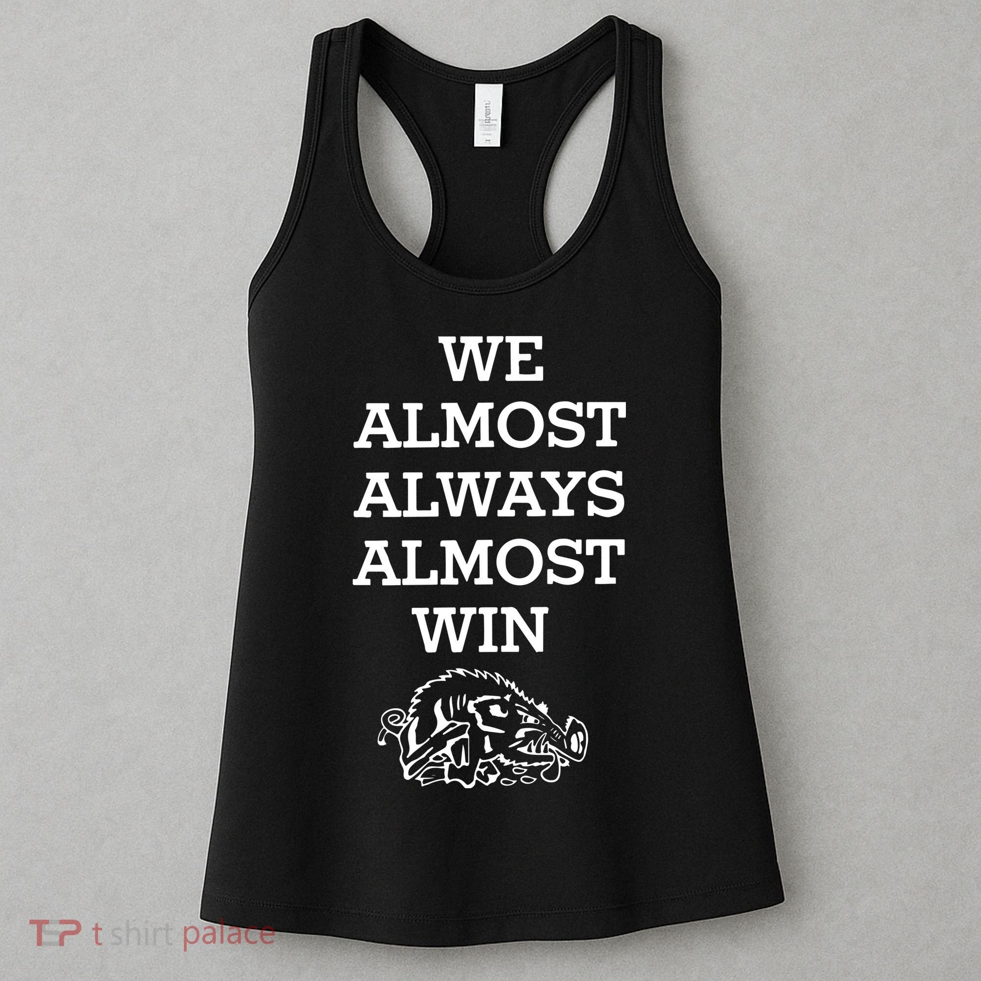 We Almost Always Almost Win Arkansas Women's Tank Top