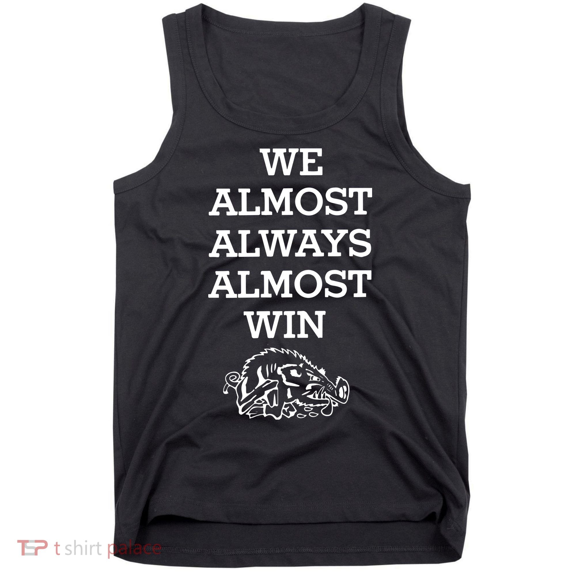 We Almost Always Almost Win Arkansas Tank Top