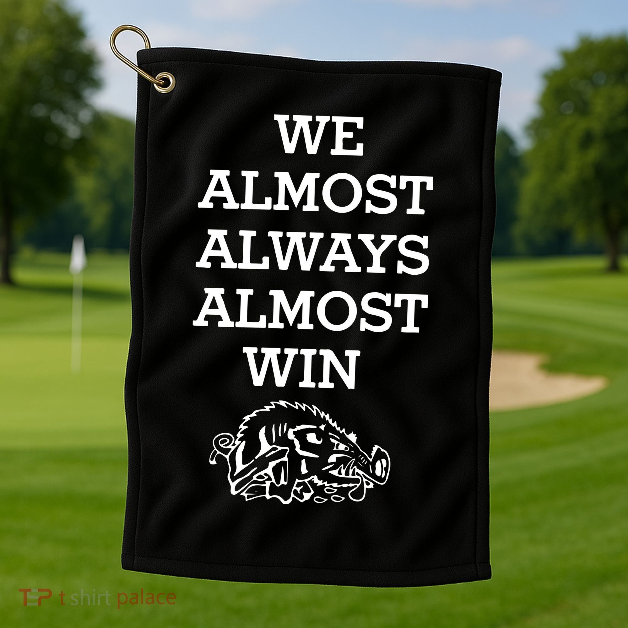 We Almost Always Almost Win Arkansas Golf Towel