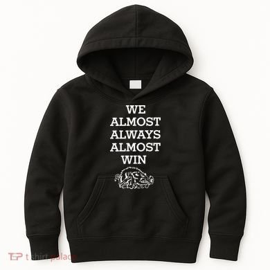 We Almost Always Almost Win Arkansas Kids Hoodie