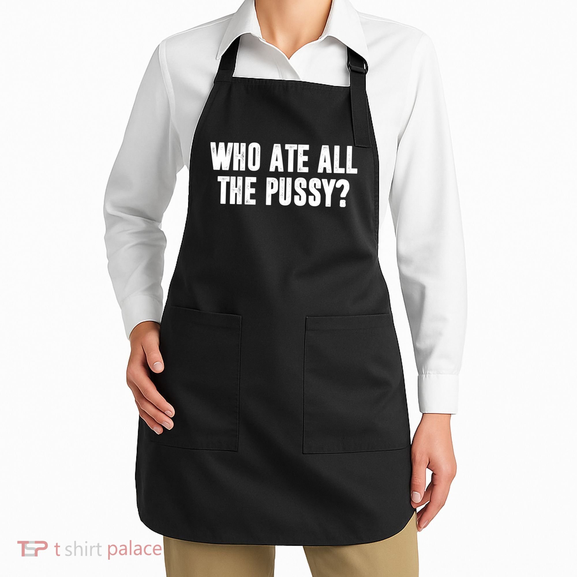 Who Ate All The Pussy Funny Apron