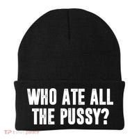 Who Ate All The Pussy Funny Beanie thumb 0