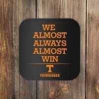We Almost Always Almost Win Tennessee Coaster thumb 0
