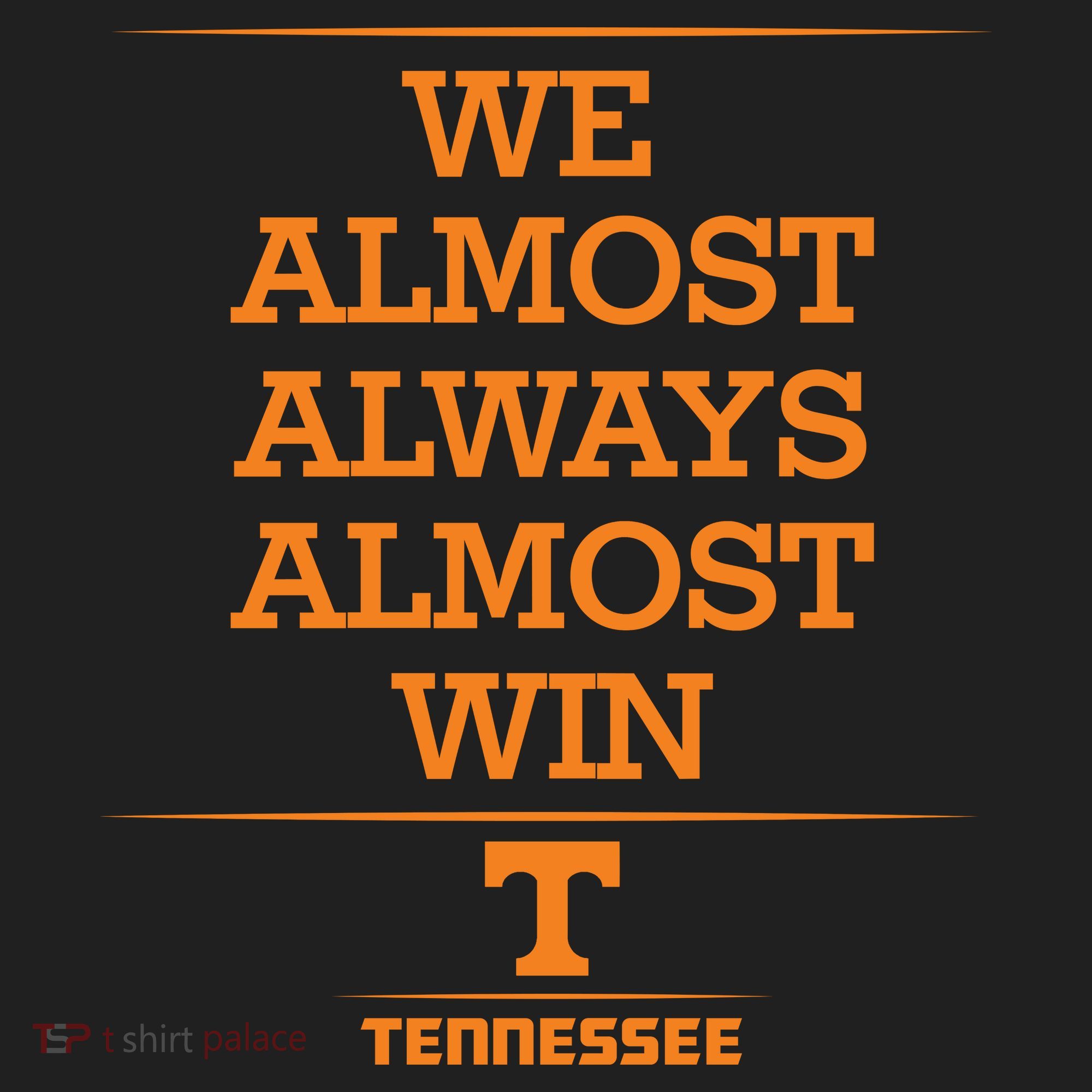 We Almost Always Almost Win Tennessee Tumbler