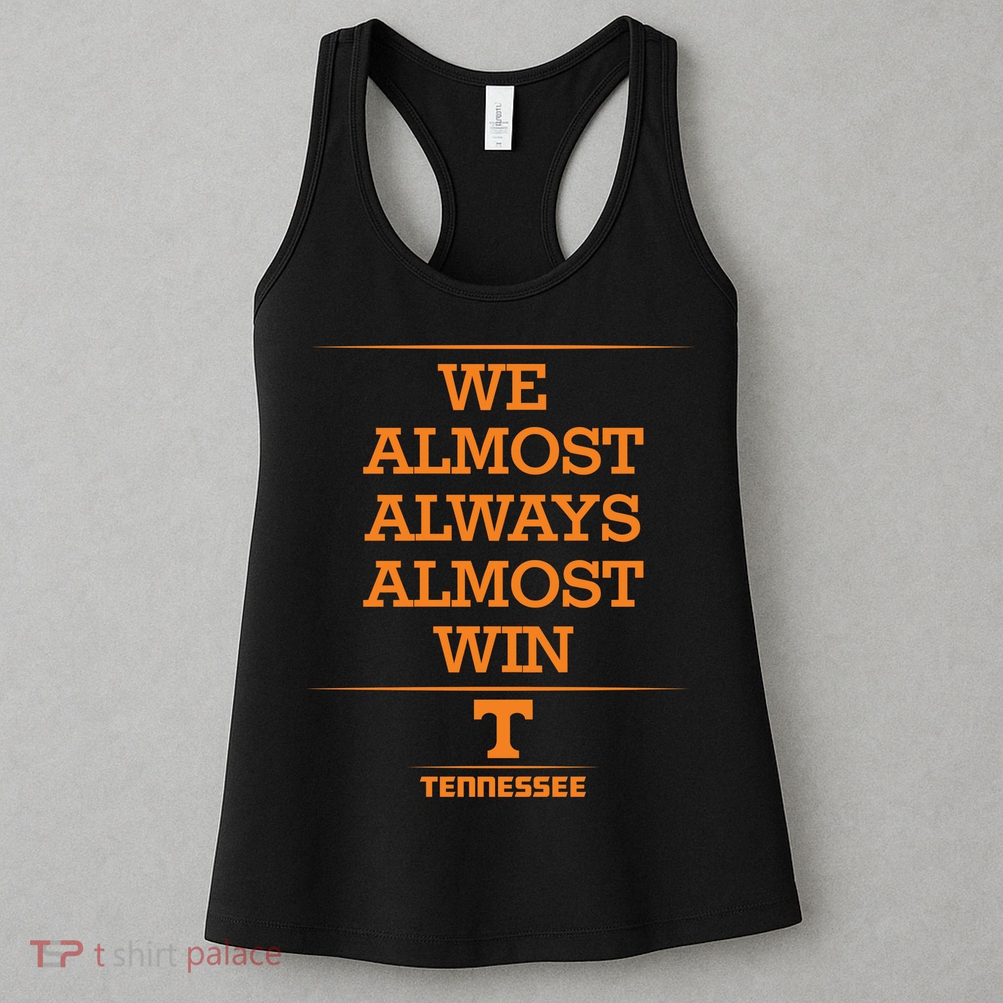 We Almost Always Almost Win Tennessee Women's Tank Top