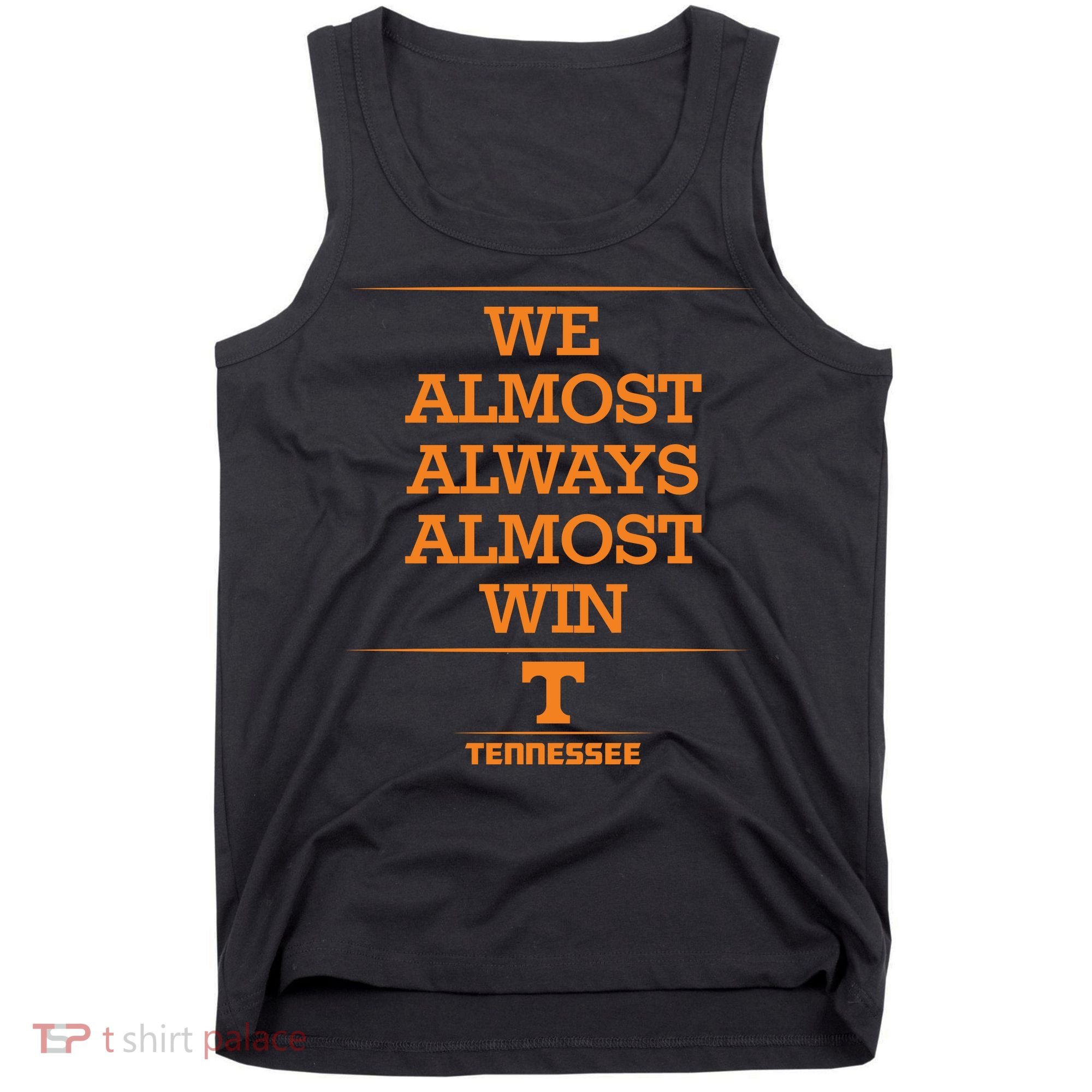 We Almost Always Almost Win Tennessee Tank Top