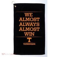 We Almost Always Almost Win Tennessee Golf Towel thumb 0