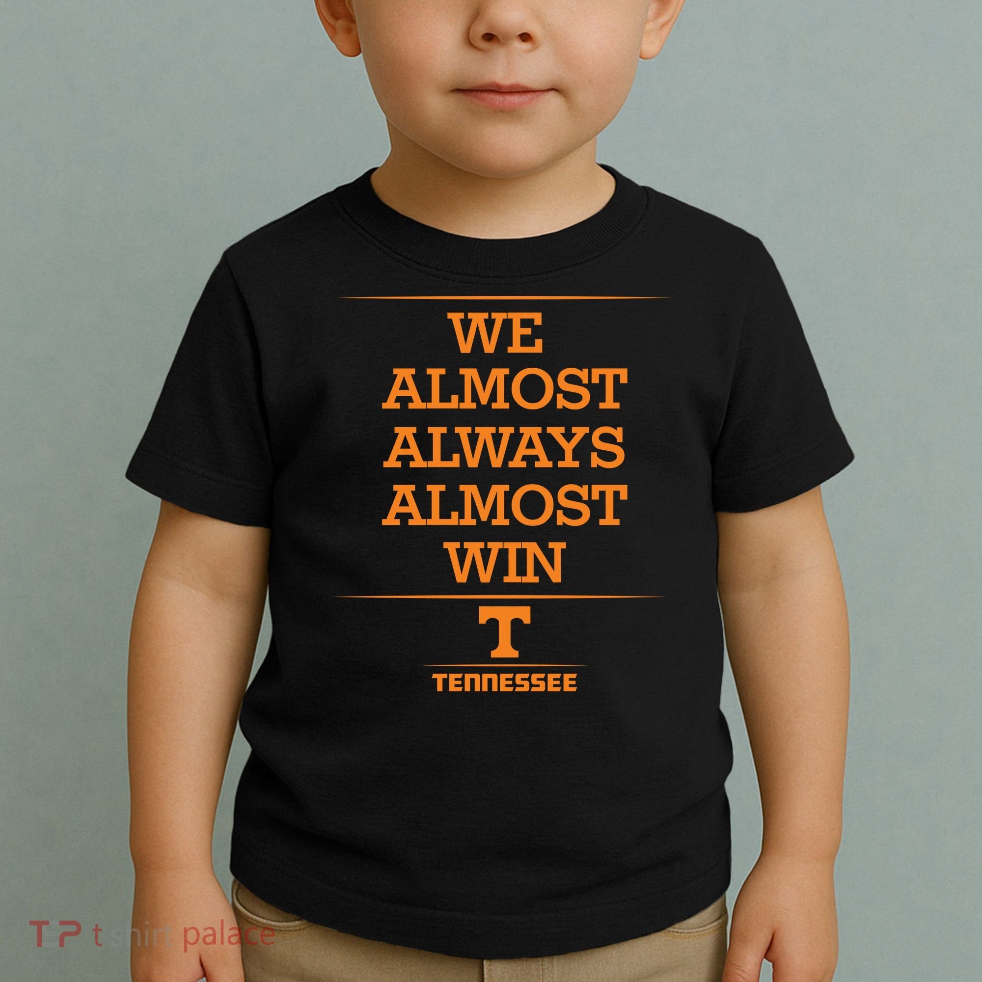 We Almost Always Almost Win Tennessee Toddler T-Shirt