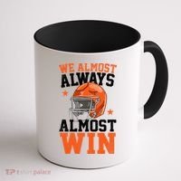 We Almost Always Almost Win Funny Football Fan Coffee Mug thumb 1