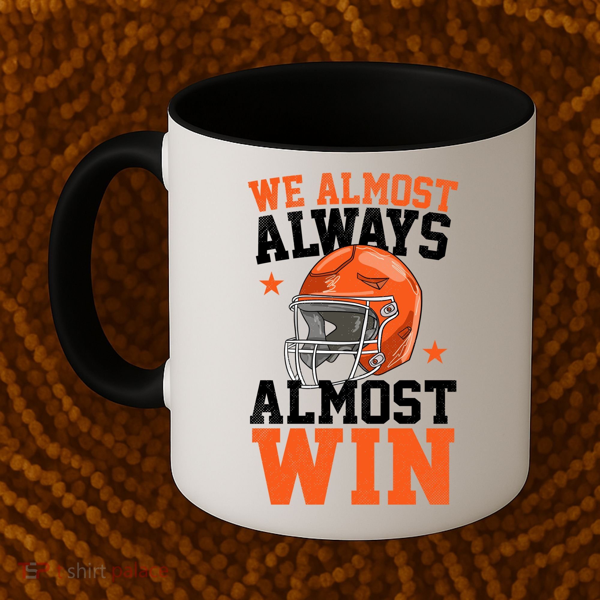 We Almost Always Almost Win Funny Football Fan Coffee Mug