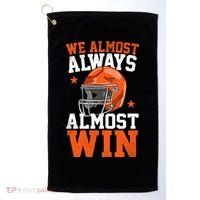 We Almost Always Almost Win Funny Football Fan Golf Towel thumb 0