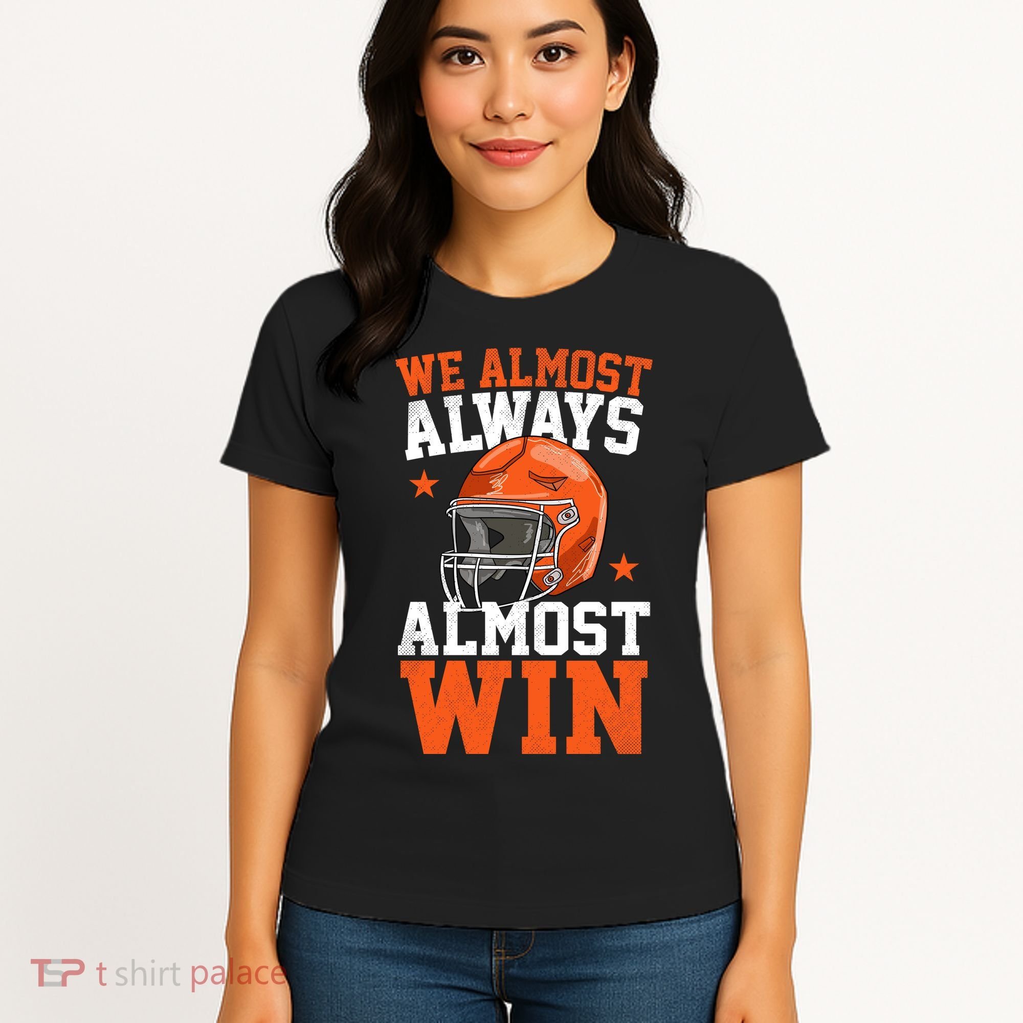 We Almost Always Almost Win Funny Football Fan Women's T-Shirt