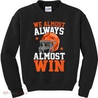 We Almost Always Almost Win Funny Football Fan Kids Sweatshirt thumb 0