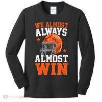 We Almost Always Almost Win Funny Football Fan Kids Long Sleeve Shirt thumb 0