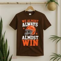 We Almost Always Almost Win Funny Football Fan T-Shirt thumb 2