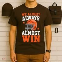 We Almost Always Almost Win Funny Football Fan T-Shirt thumb 6