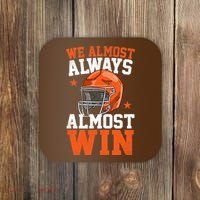 We Almost Always Almost Win Funny Football Fan Coaster thumb 0