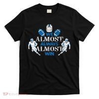 We Almost Always Almost Win Sports Football Funny Lions T-Shirt thumb 0