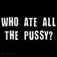 Who Ate All The Pussy? Bucket Hat thumb 4