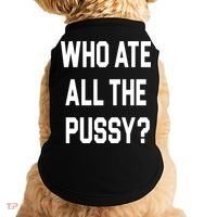 Who Ate All The Pussy Doggie Tank thumb 0