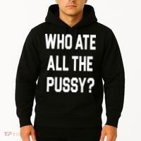 Who Ate All The Pussy Hoodie thumb 2