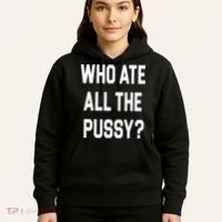 Who Ate All The Pussy Hoodie thumb 5
