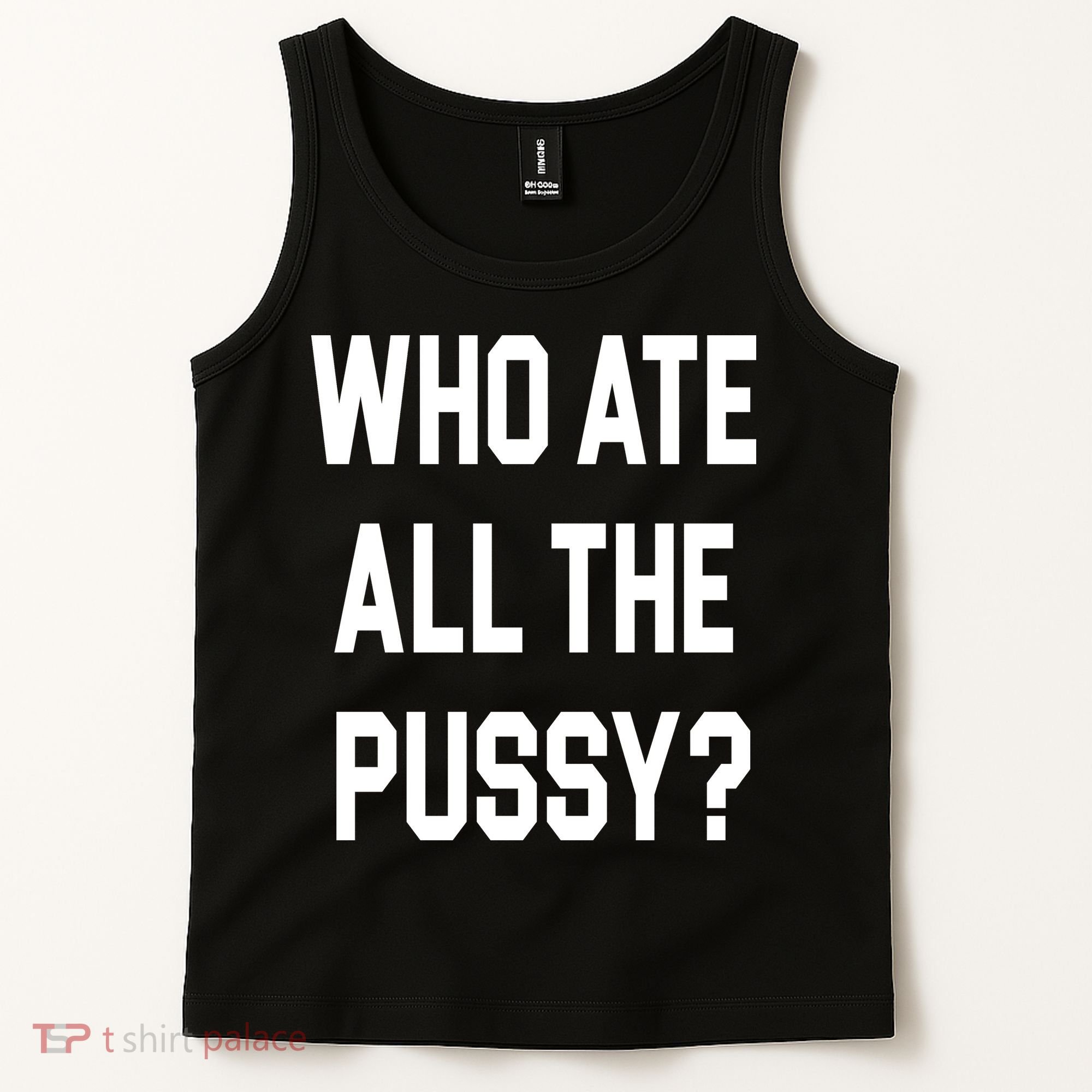 Who Ate All The Pussy Tank Top
