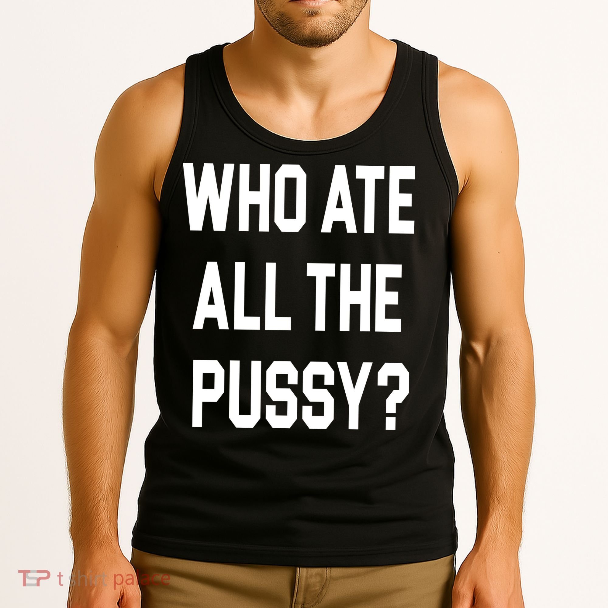 Who Ate All The Pussy Tank Top