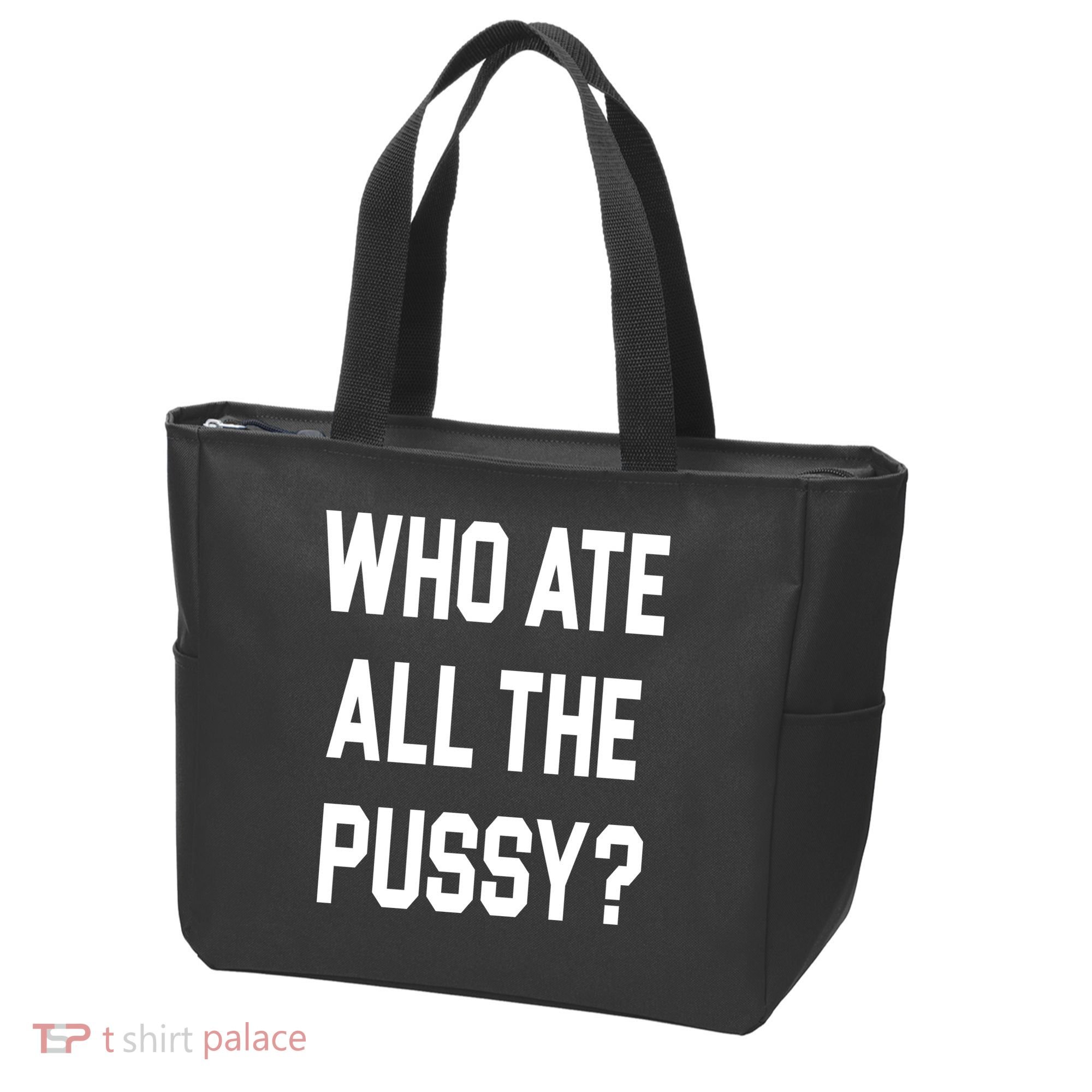 Who Ate All The Pussy Tote Bag