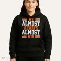 We Almost Always Win Cleveland Football Funny Hoodie thumb 5