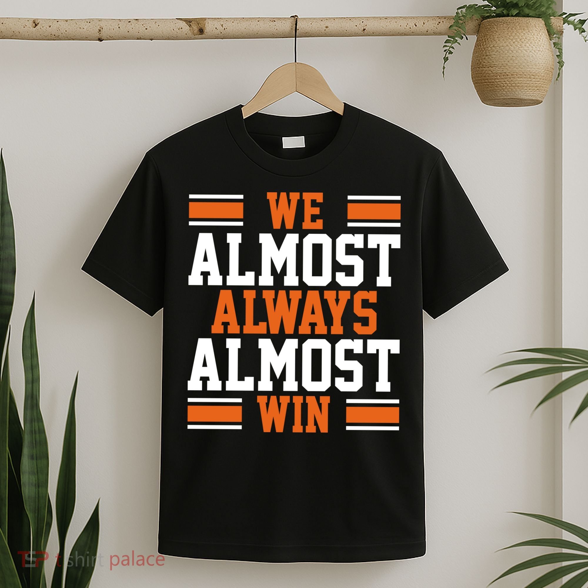 We Almost Always Win Cleveland Football Funny T-Shirt