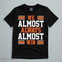 We Almost Always Win Cleveland Football Funny T-Shirt thumb 5