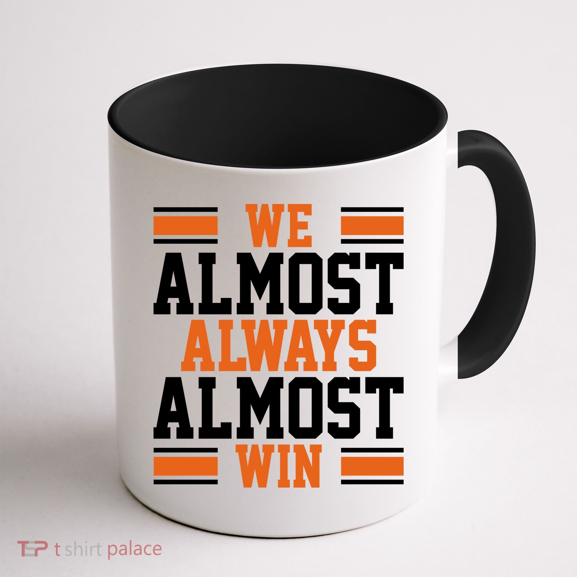 We Almost Always Win Cleveland Football Funny Coffee Mug