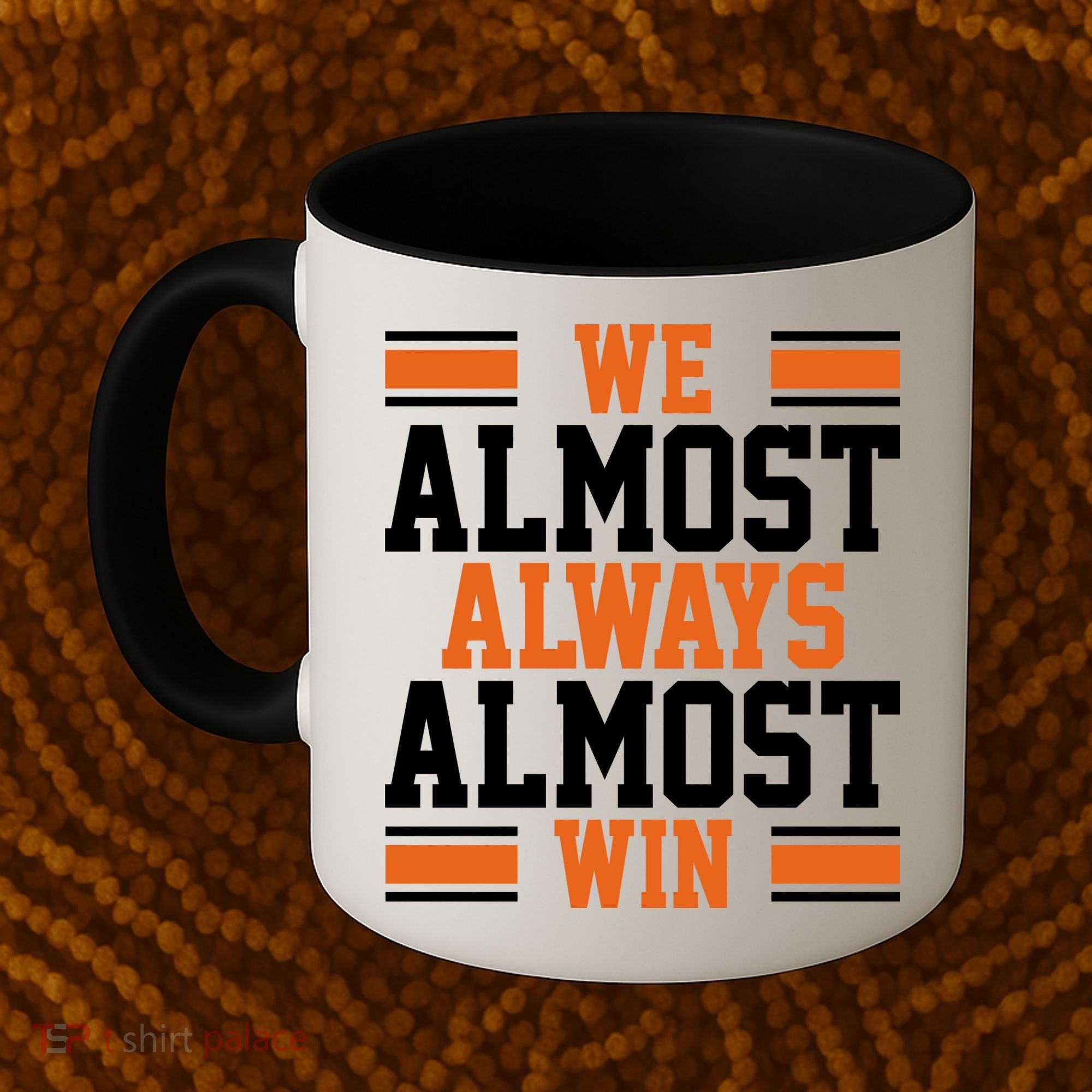 We Almost Always Win Cleveland Football Funny Coffee Mug