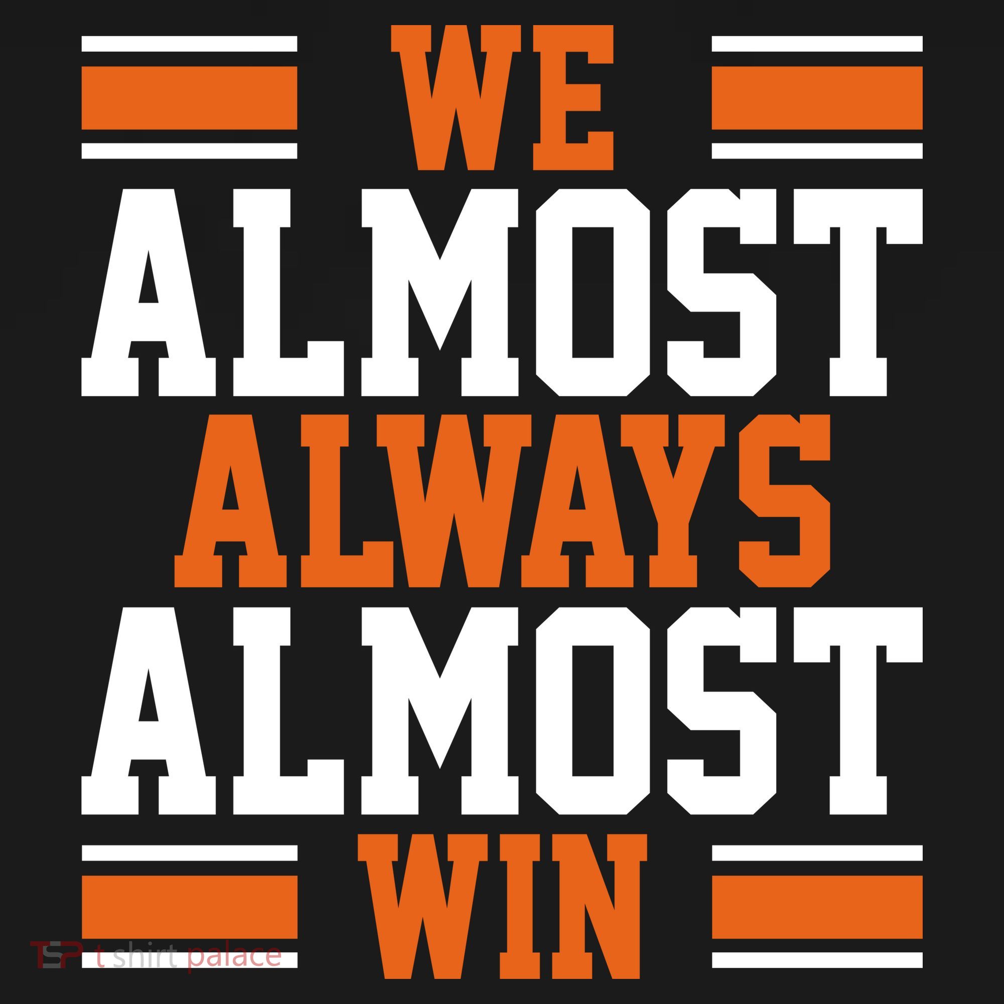 We Almost Always Win Cleveland Football Funny Women's Hoodie