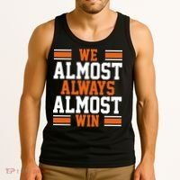 We Almost Always Win Cleveland Football Funny Tank Top thumb 3