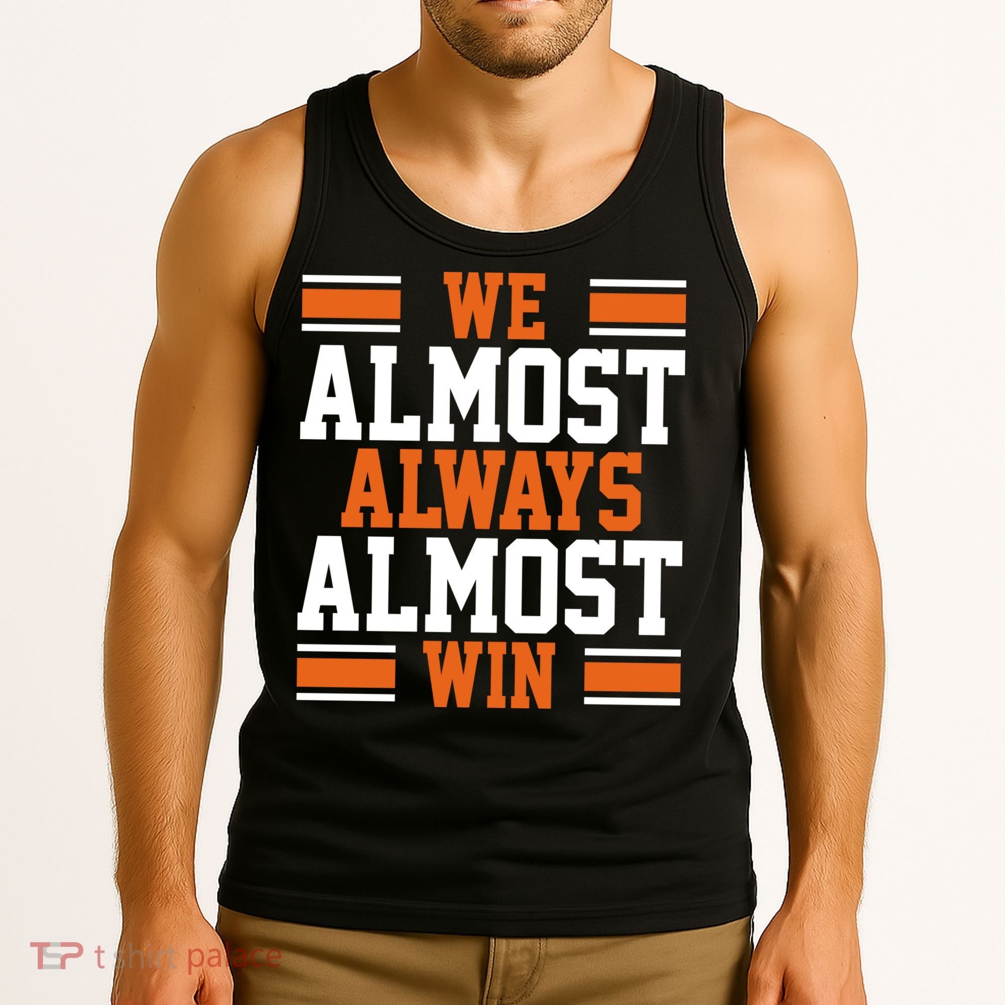 We Almost Always Win Cleveland Football Funny Tank Top
