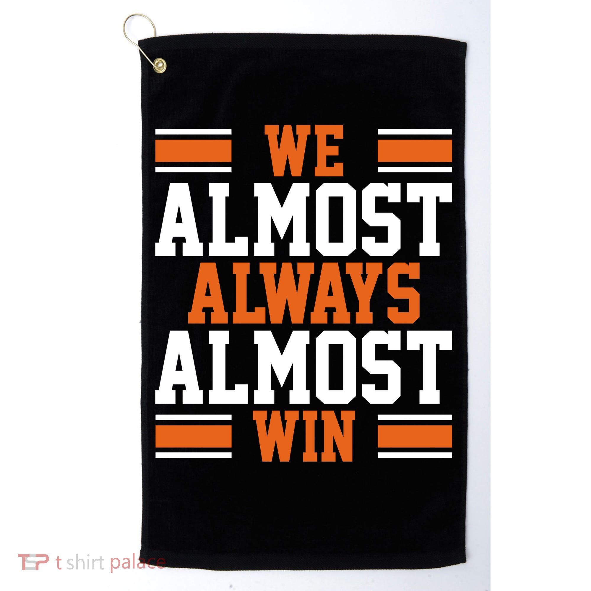 We Almost Always Win Cleveland Football Funny Golf Towel