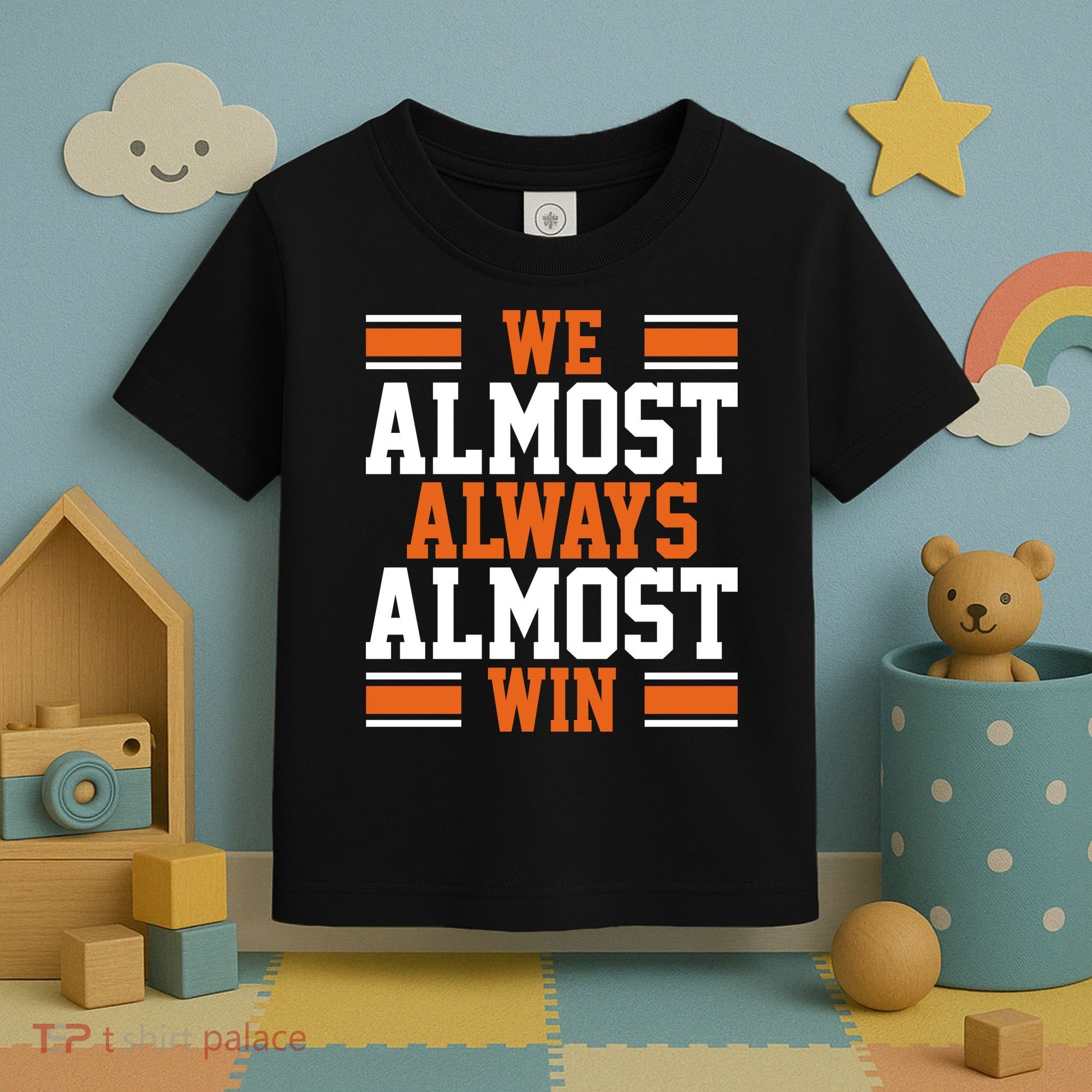 We Almost Always Win Cleveland Football Funny Toddler T-Shirt