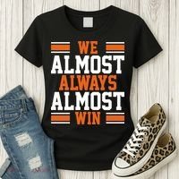 We Almost Always Win Cleveland Football Funny Women's T-Shirt thumb 3
