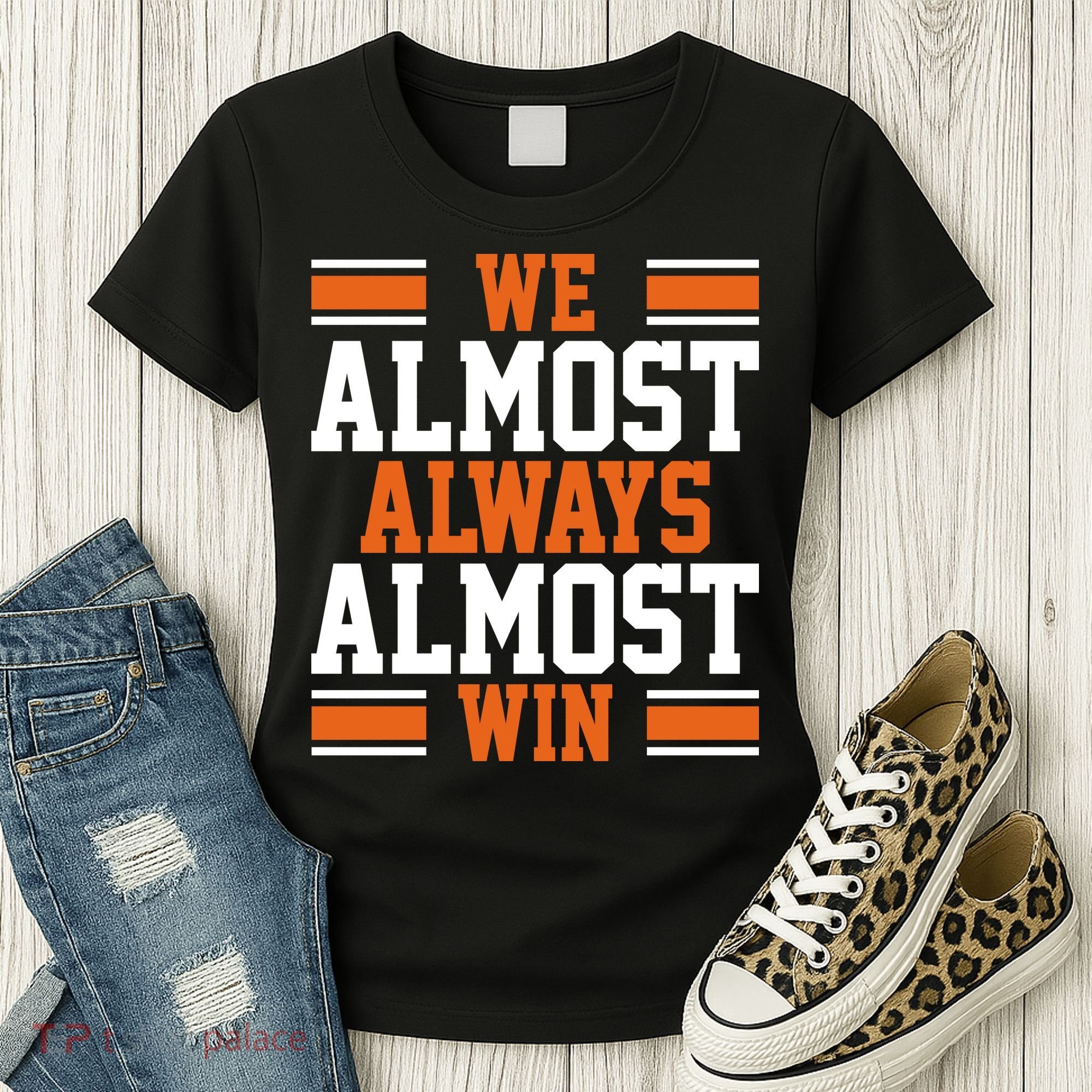 We Almost Always Win Cleveland Football Funny Women's T-Shirt