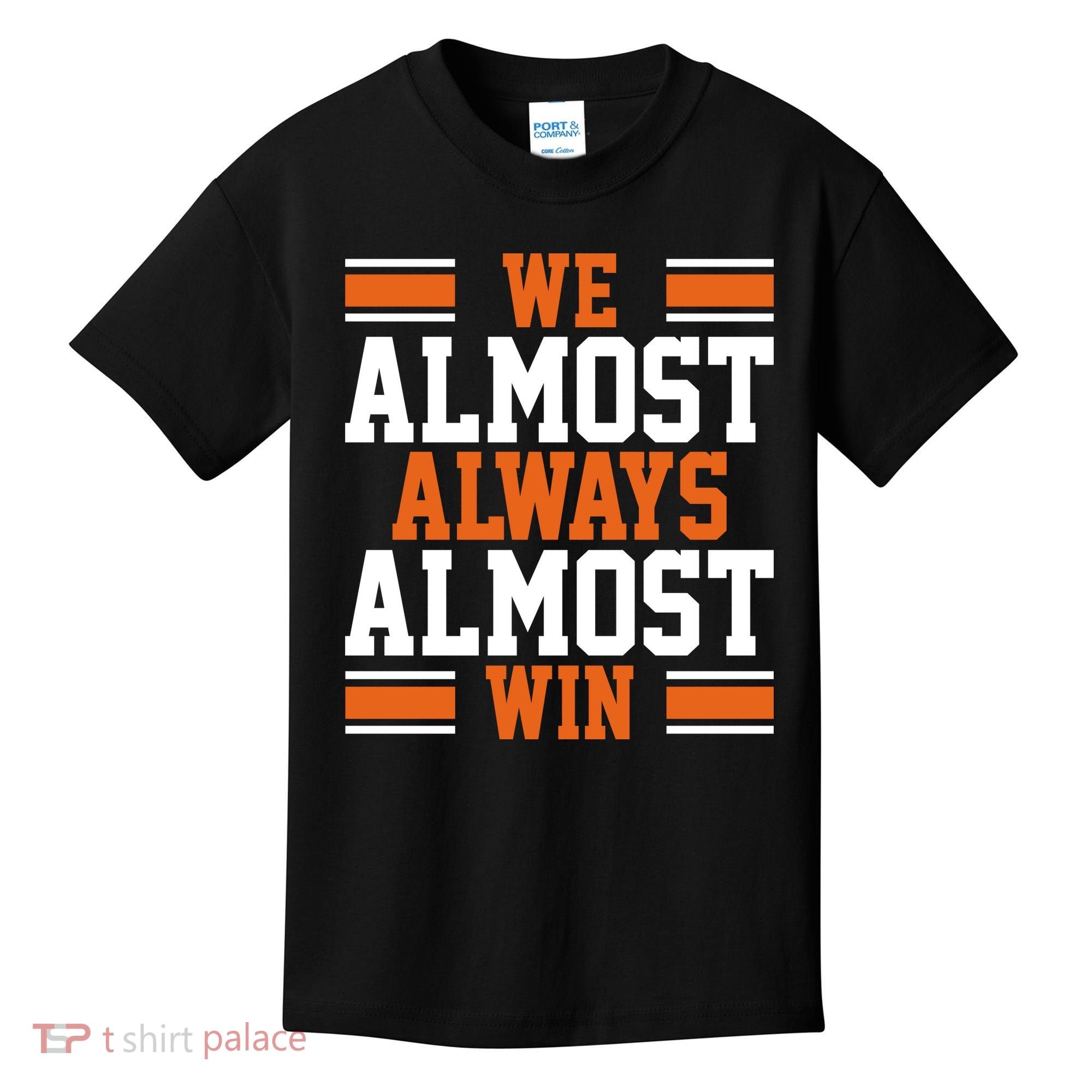 We Almost Always Win Cleveland Football Funny Kids T-Shirt