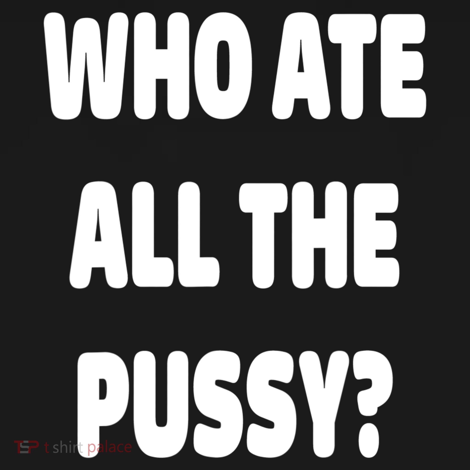 Who Ate All The Pussy Funny Sarcastic Popular Trendy Quote Ornament