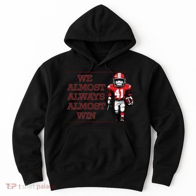 We Almost Always Almost Win Arkansas Hoodie